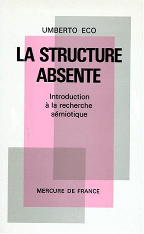 La Structure absente - Umberto Eco