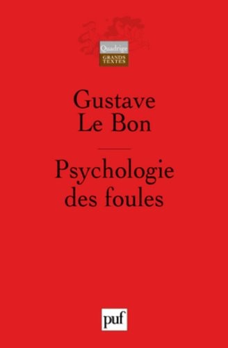 Psychologie des foules - Gustave Le Bon